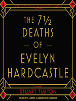 The 7 1/2  Deaths of Evelyn Hardcastle